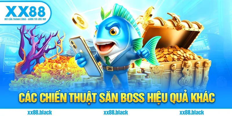 Các Chiến Thuật Săn Boss Hiệu Quả Khác