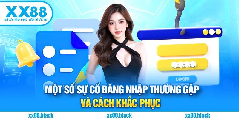 Một Số Sự Cố Đăng Nhập Thường Gặp Và Cách Khắc Phục
